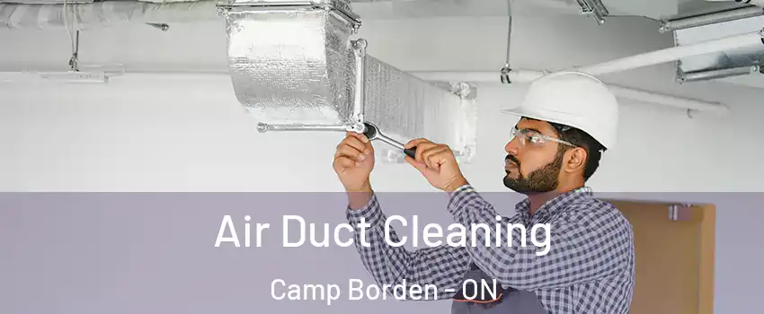  Air Duct Cleaning Camp Borden - ON