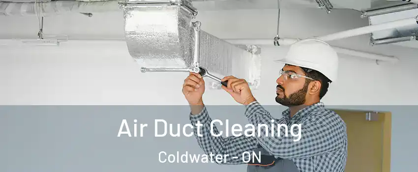  Air Duct Cleaning Coldwater - ON