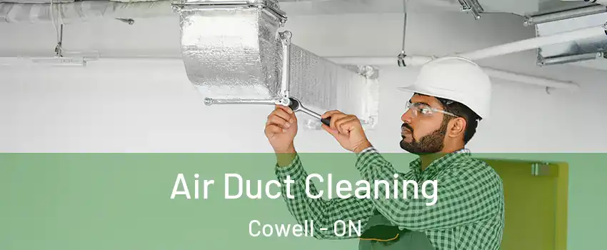 Air Duct Cleaning Cowell - ON