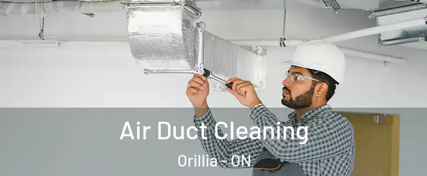 Air Duct Cleaning Orillia - ON