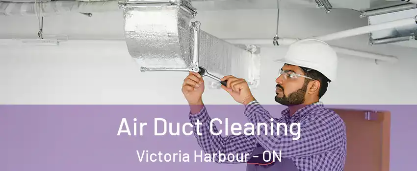  Air Duct Cleaning Victoria Harbour - ON