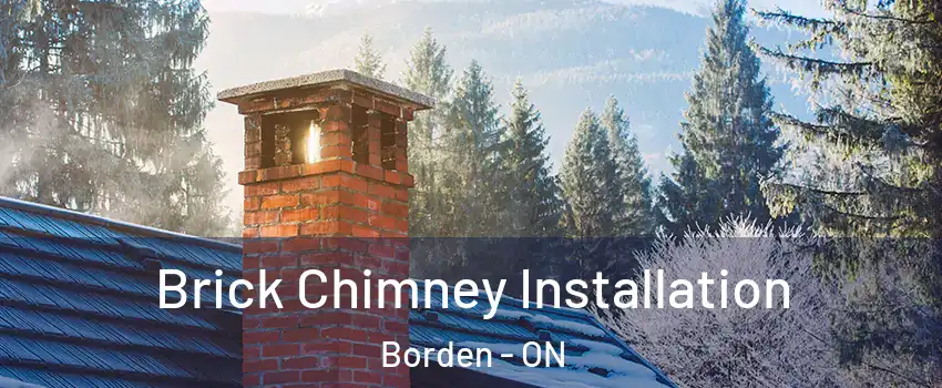  Brick Chimney Installation Borden - ON