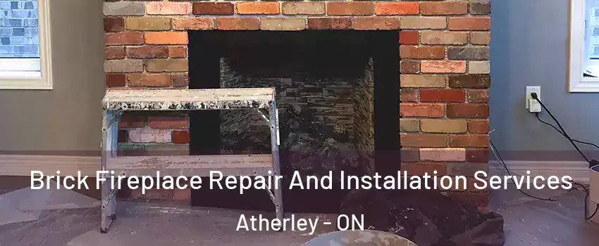  Brick Fireplace Repair And Installation Services Atherley - ON