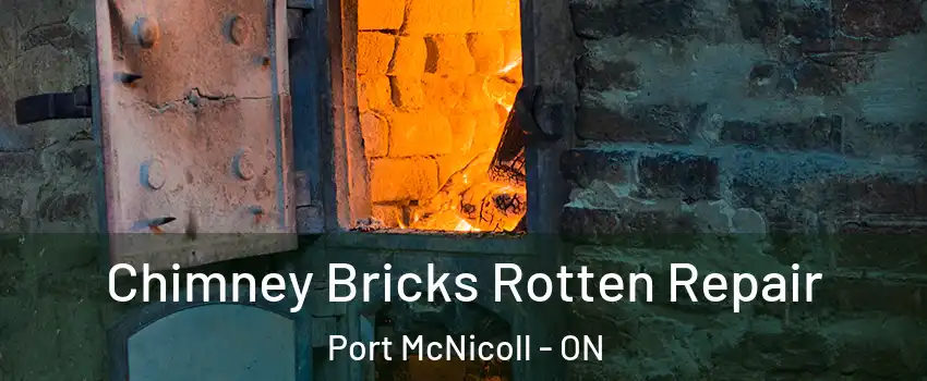  Chimney Bricks Rotten Repair Port McNicoll - ON