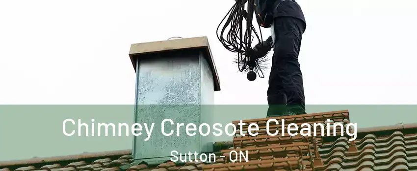 Chimney Creosote Cleaning Sutton - ON