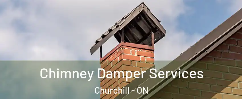  Chimney Damper Services Churchill - ON