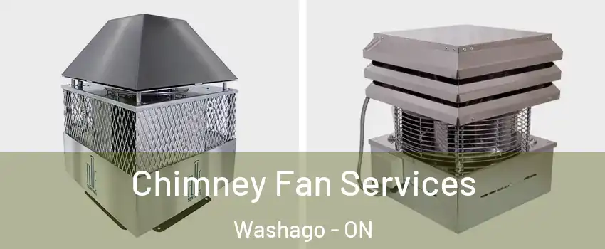  Chimney Fan Services Washago - ON