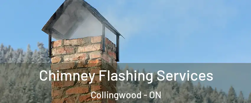  Chimney Flashing Services Collingwood - ON