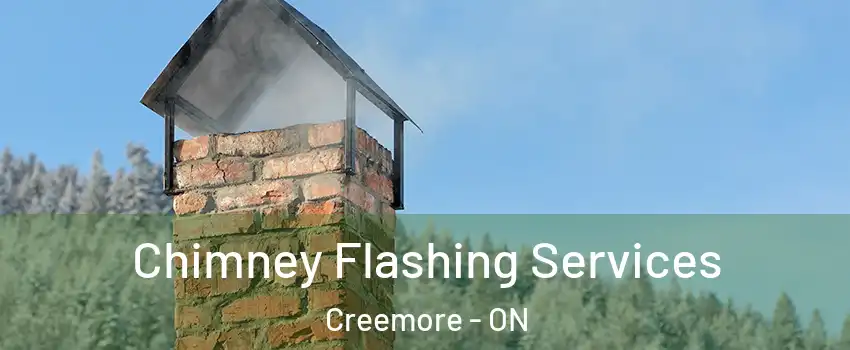 Chimney Flashing Services Creemore - ON