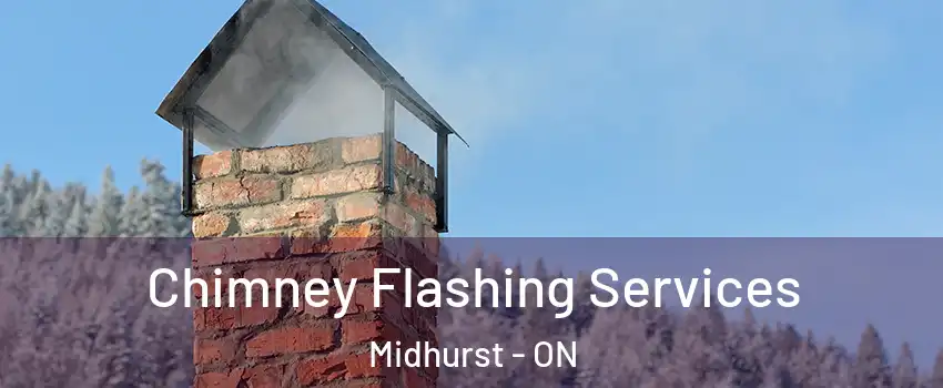 Chimney Flashing Services Midhurst - ON