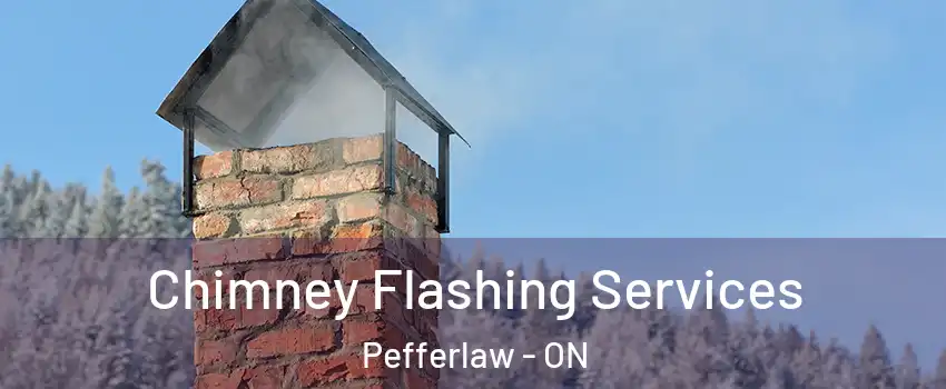  Chimney Flashing Services Pefferlaw - ON