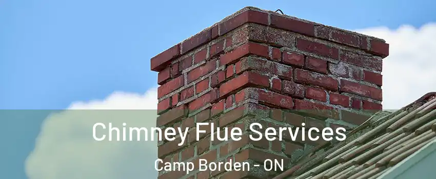  Chimney Flue Services Camp Borden - ON