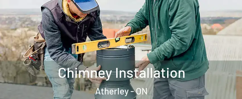  Chimney Installation Atherley - ON