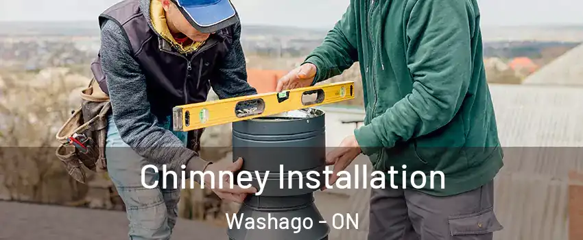 Chimney Installation Washago - ON