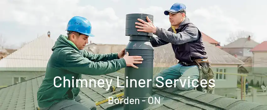  Chimney Liner Services Borden - ON