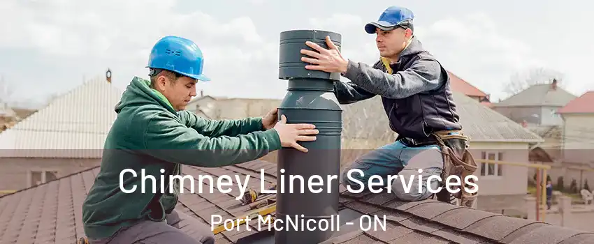  Chimney Liner Services Port McNicoll - ON