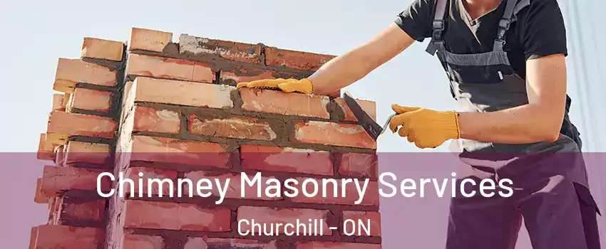  Chimney Masonry Services Churchill - ON