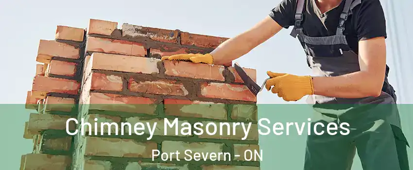  Chimney Masonry Services Port Severn - ON