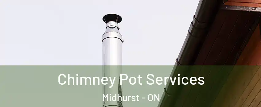  Chimney Pot Services Midhurst - ON