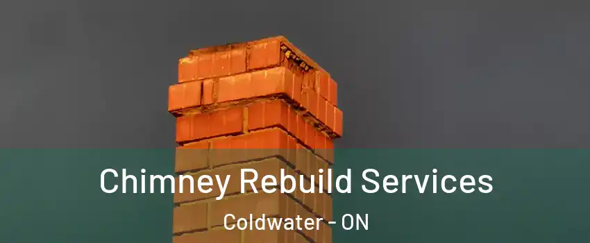  Chimney Rebuild Services Coldwater - ON