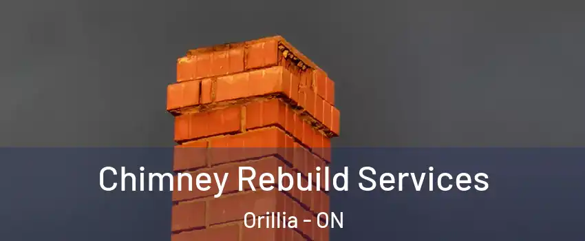  Chimney Rebuild Services Orillia - ON