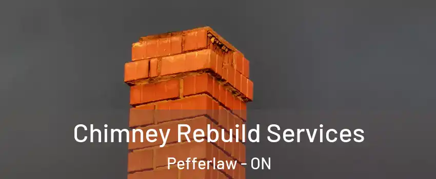  Chimney Rebuild Services Pefferlaw - ON