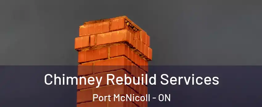 Chimney Rebuild Services Port McNicoll - ON
