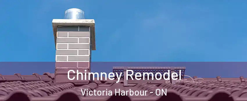 Chimney Remodel Victoria Harbour - ON