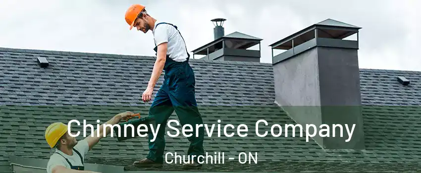 Chimney Service Company Churchill - ON
