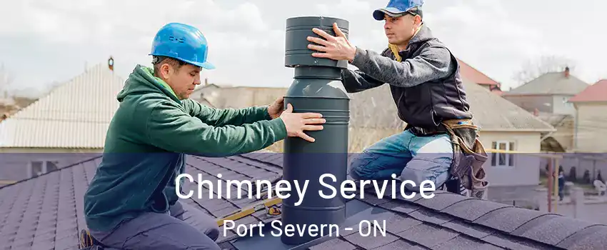 Chimney Service Port Severn - ON