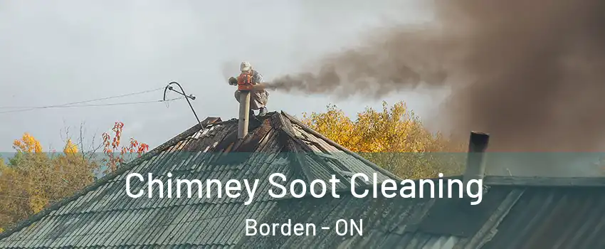  Chimney Soot Cleaning Borden - ON