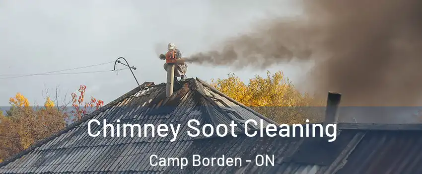  Chimney Soot Cleaning Camp Borden - ON