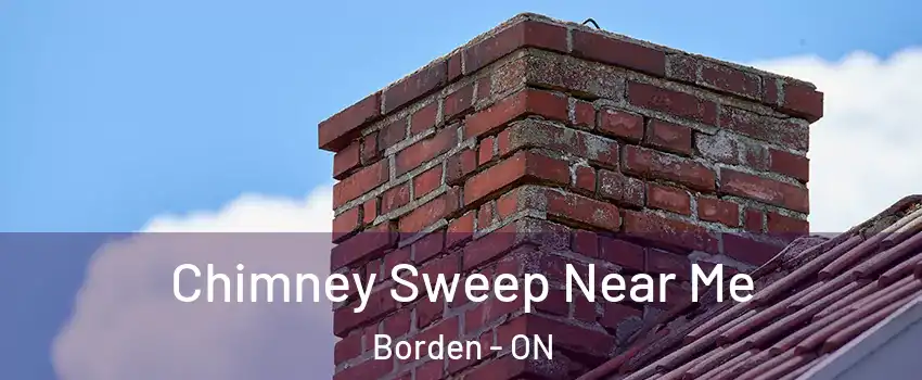  Chimney Sweep Near Me Borden - ON