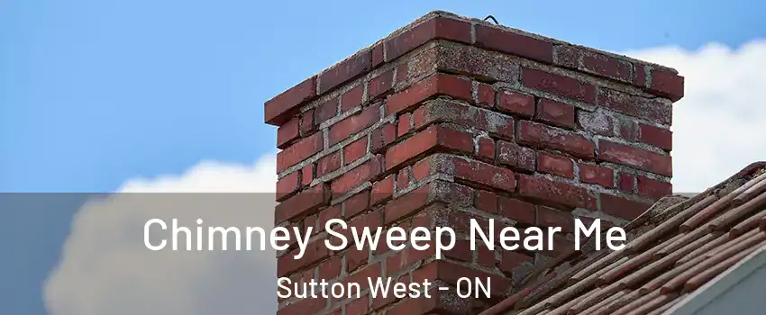 Chimney Sweep Near Me Sutton West - ON