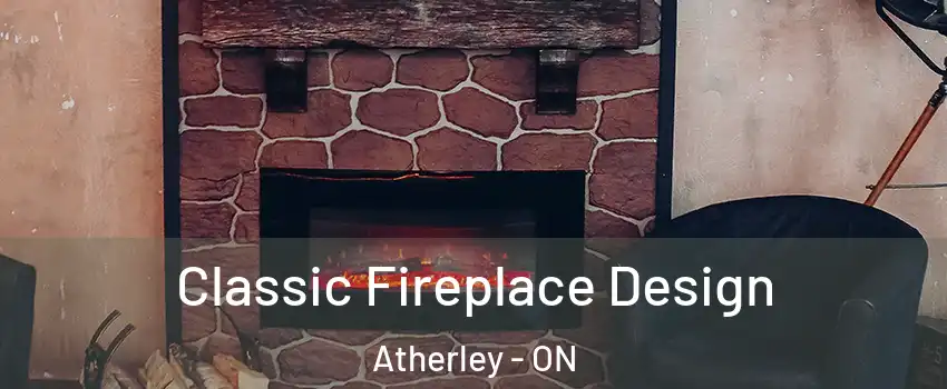  Classic Fireplace Design Atherley - ON