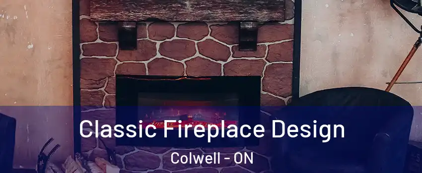  Classic Fireplace Design Colwell - ON