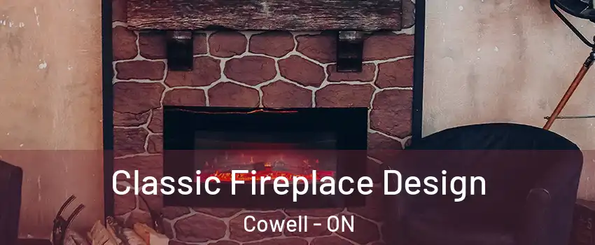  Classic Fireplace Design Cowell - ON
