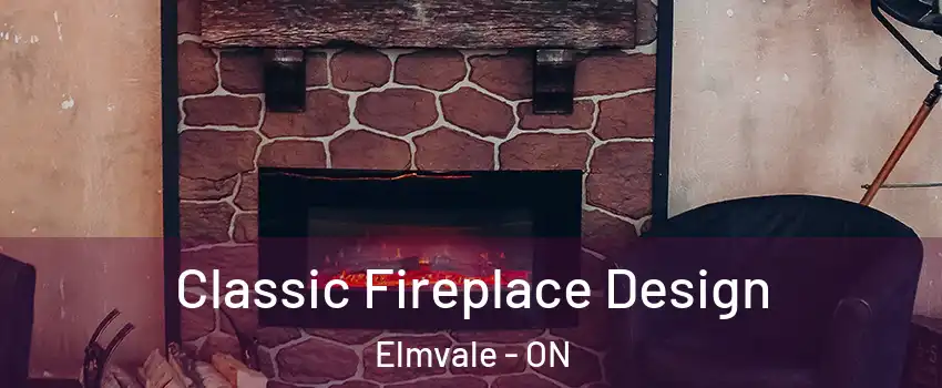  Classic Fireplace Design Elmvale - ON