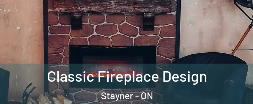 Classic Fireplace Design Stayner - ON