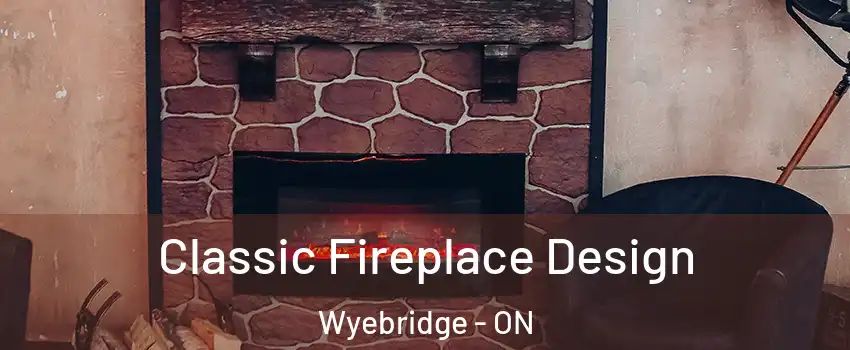  Classic Fireplace Design Wyebridge - ON