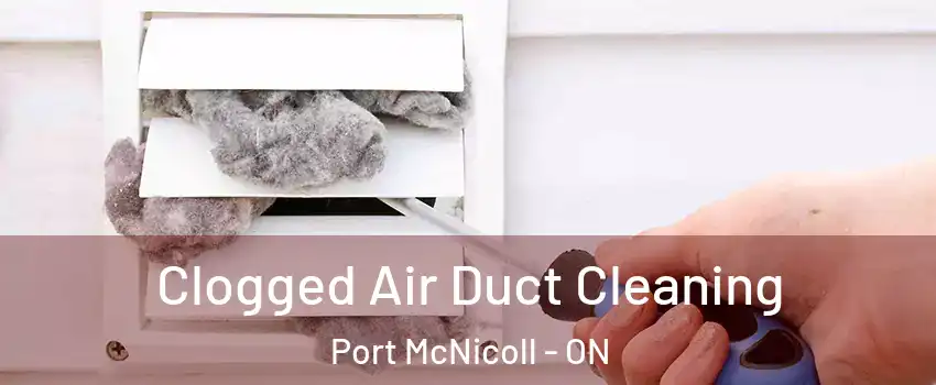  Clogged Air Duct Cleaning Port McNicoll - ON