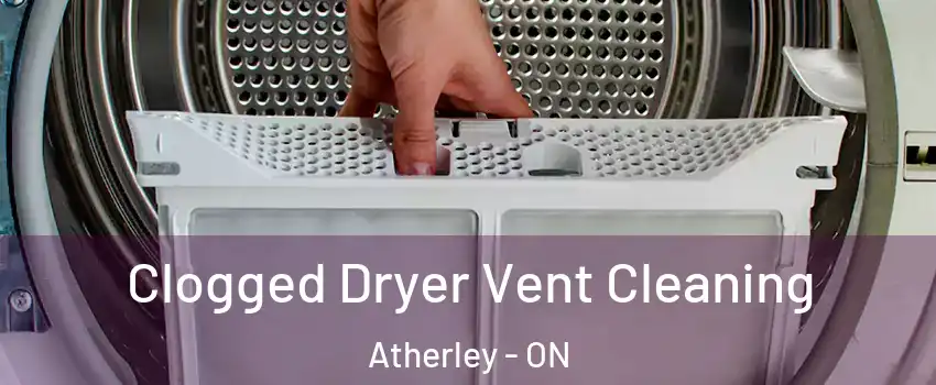  Clogged Dryer Vent Cleaning Atherley - ON