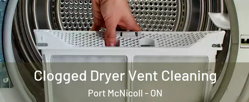  Clogged Dryer Vent Cleaning Port McNicoll - ON