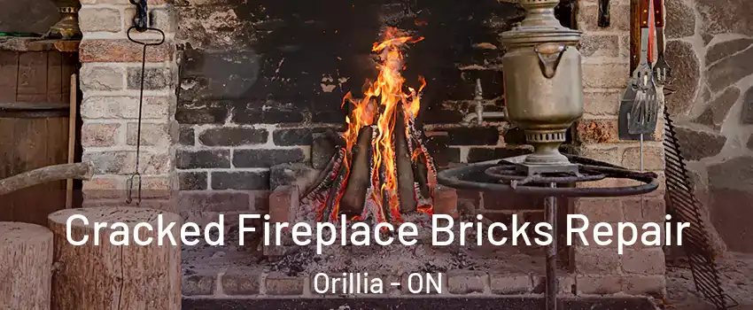  Cracked Fireplace Bricks Repair Orillia - ON