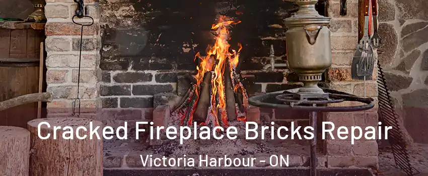  Cracked Fireplace Bricks Repair Victoria Harbour - ON