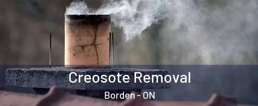  Creosote Removal Borden - ON