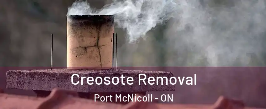  Creosote Removal Port McNicoll - ON