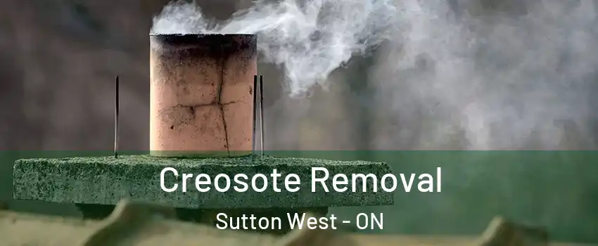  Creosote Removal Sutton West - ON