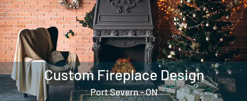  Custom Fireplace Design Port Severn - ON