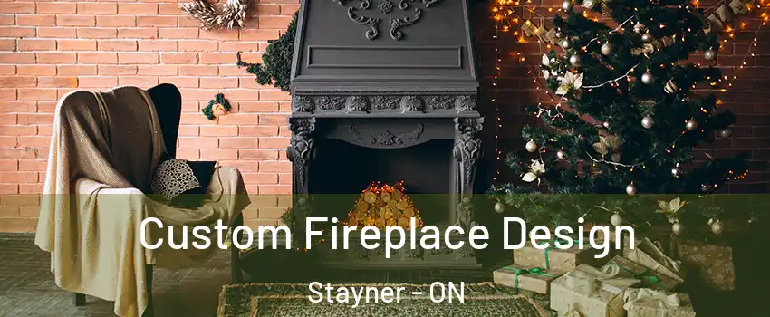  Custom Fireplace Design Stayner - ON